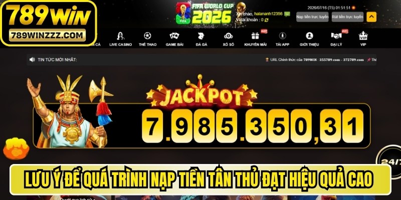 Lưu ý để quá trình nạp tiền tân thủ đạt hiệu quả cao nhất cho anh em