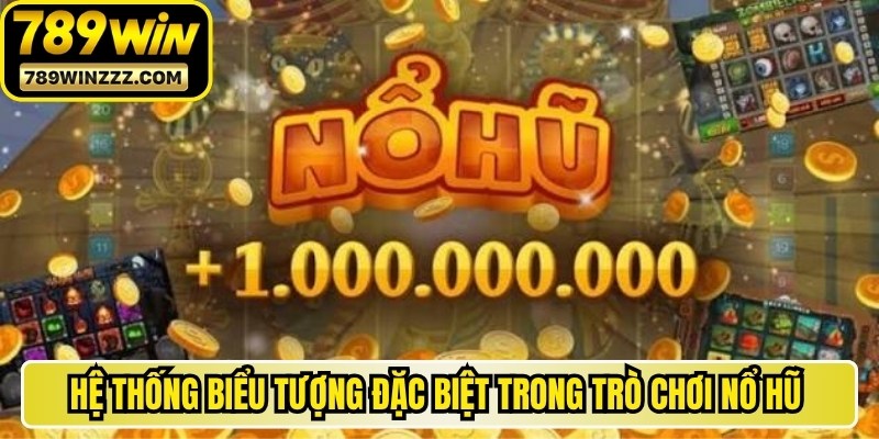Hệ thống biểu tượng đặc biệt trong trò chơi nổ hũ Jackpot