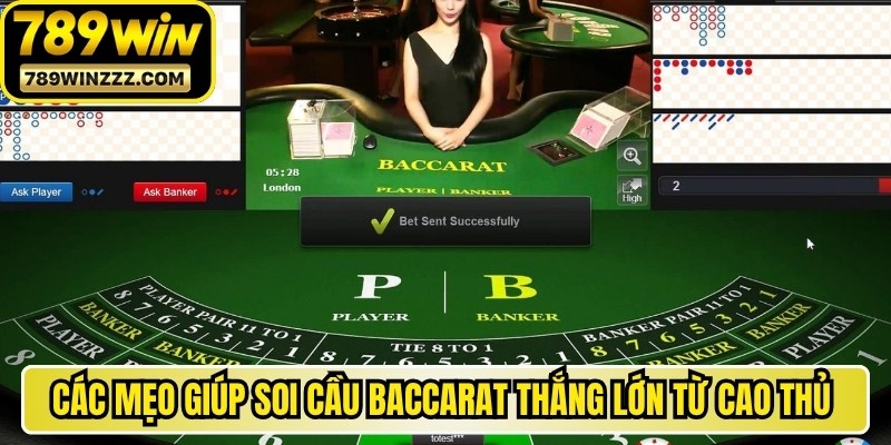 Các mẹo giúp soi cầu Baccarat thắng lớn từ cao thủ cực hay 
