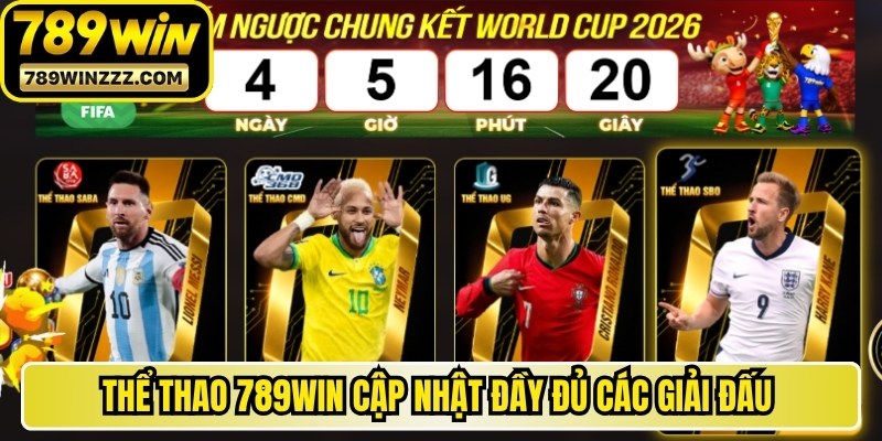 Thể thao 789WIN cập nhật đầy đủ các giải đấu trên toàn thế giới
